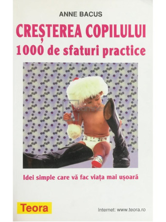 Cresterea copilului 1000 de sfaturi practice