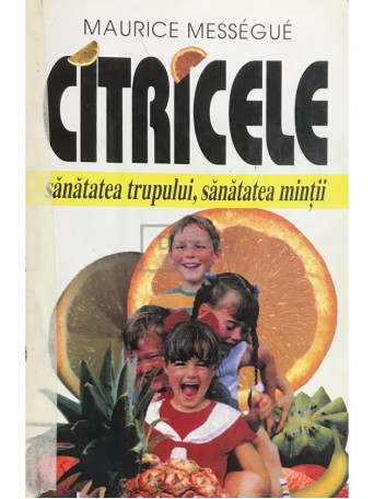 Citricele. Sanatatea trupului, sanatatea mintii