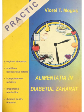 Viorel T. Mogos - Alimentatia in diabetul zaharat - 1998 - Brosata