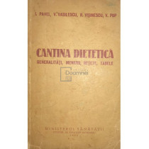 Cantina dietetica. Generalitati, meniuri, retete, tabele