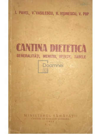 Cantina dietetica. Generalitati, meniuri, retete, tabele