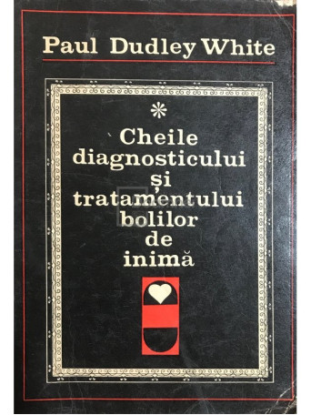 Cheile diagnosticului si tratamentului bolilor de inima