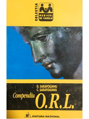 D. Sarafoleanu - Compendiu O.R.L. - 1997 - Brosata