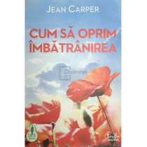 Cum sa oprim imbatranirea