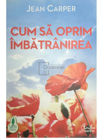 Cum sa oprim imbatranirea