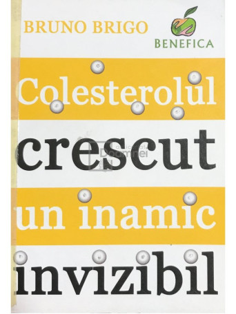 Colesterolul crescut, un inamic invizibil