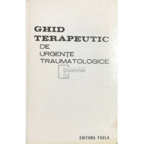 Ghid terapeutic de urgente traumatologice