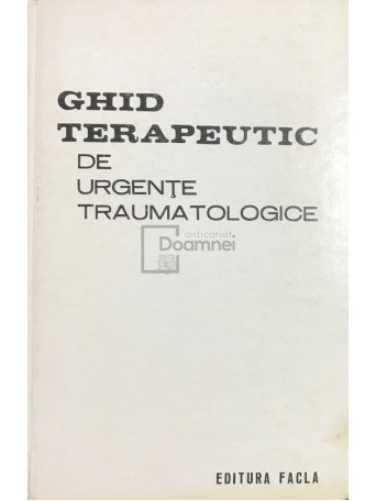 Ghid terapeutic de urgente traumatologice