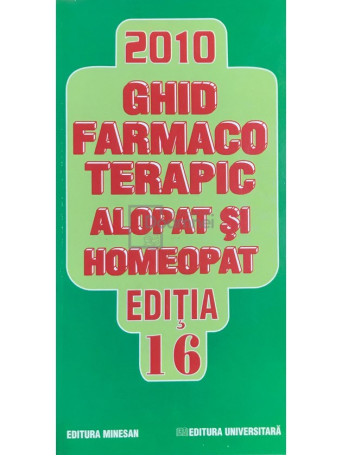 Ghid farmacoterapic alopat si homeopat, editia 16