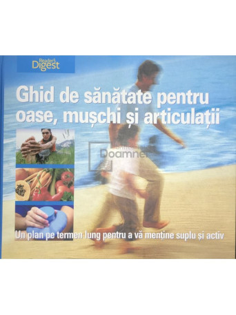 Ghid de sanatate pentru oase, muschi si articulatii