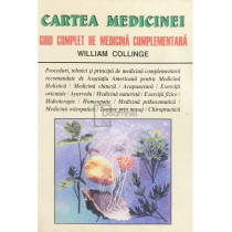 Cartea medicinei. Ghid complet de medicina complementara