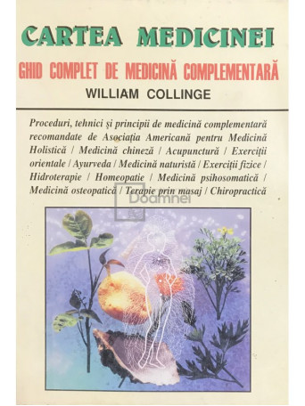 Cartea medicinei. Ghid complet de medicina complementara