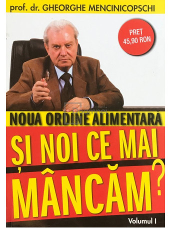 Noua ordine alimentara. Si noi ce mai mancam?