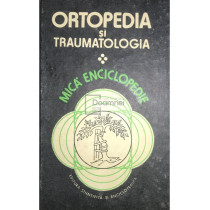 Ortopedia si traumatologia - Mica enciclopedie