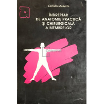 Indreptar de anatomie practica si chirurgicala a membrelor