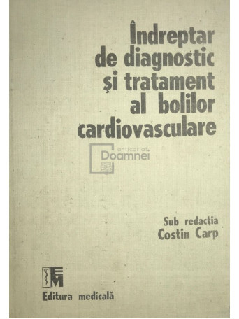 Indreptar de diagnostic si tratament al bolilor cardiovasculare