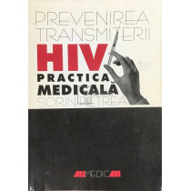 Prevenirea transmiterii HIV in practica medicala