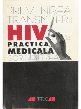 Prevenirea transmiterii HIV in practica medicala