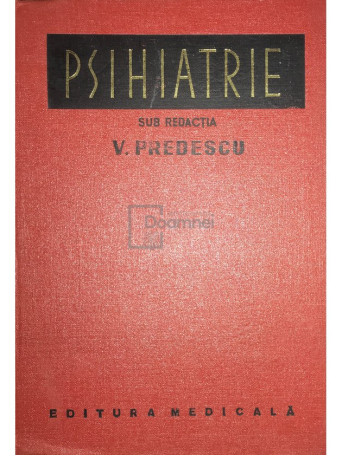 V. Predescu - Psihiatrie - 1976 - Cartonata