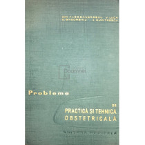 Probleme de practica si tehnica obstetricala