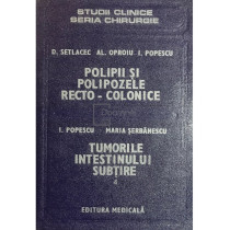 Polipii si polipozele recto-colonice. Tumorile intestinului subtire