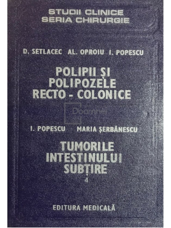 Polipii si polipozele recto-colonice. Tumorile intestinului subtire