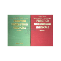 Practica urgentelor medicale, 2 vol.