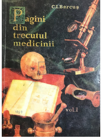 Pagini din trecutul medicinii, vol. 1