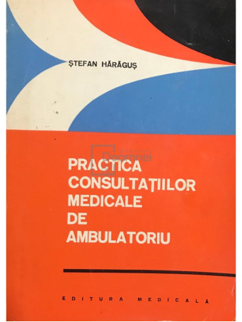 Practica consultatiilor medicale de ambulatoriu