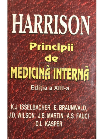 K. J. Isselbacher - Harrison - Principii de medicina interna (ed. XIII) - 1997 - Cartonata