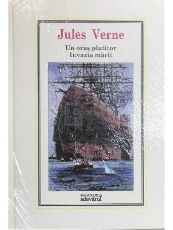 Jules Verne - Un oras plutitor. Invazia marii - 2010 - Cartonata