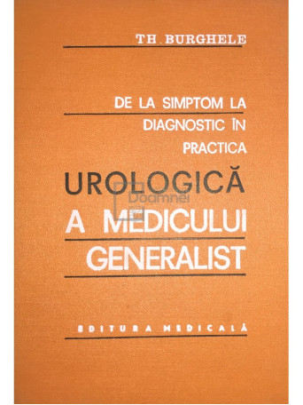 De la simptom la diagnostic in practica urologica a medicului generalist