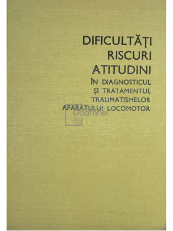 Dificultati, riscuri, atitudini in diagnosticul si tratamentul traumatismelor aparatului locomotor