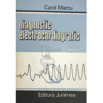 Diagnostic electrocardiografic, vol. 1