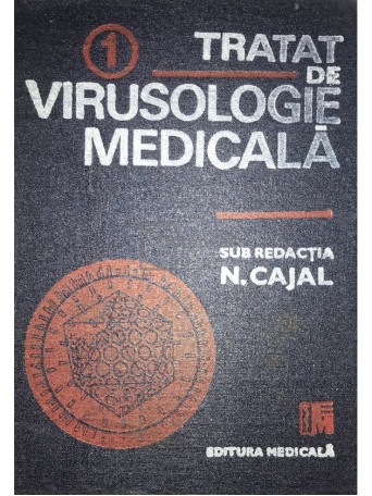 N. Cajal - Tratat de virusologie medicala, vol. 1 - 1990 - Cartonata