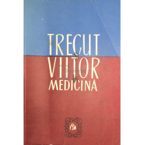 Trecut si viitor in medicina