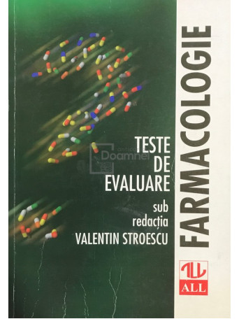 Valentin Stroescu - Farmacologie. Teste de evaluare - 1998 - Brosata