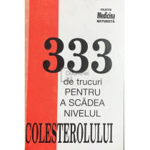 333 de trucuri pentru a scadea nivelul colesterolului