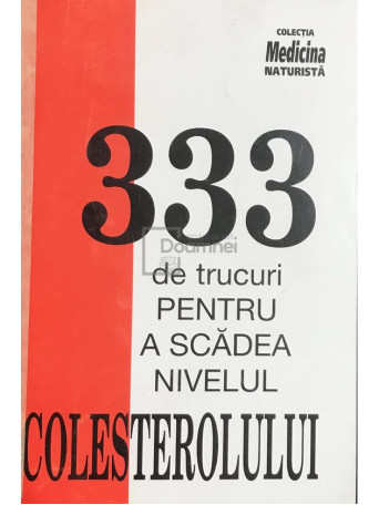 333 de trucuri pentru a scadea nivelul colesterolului