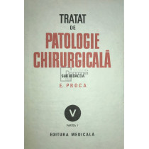 Tratat de patologie chirurgicala, vol. 5