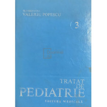 Tratat de pediatrie, vol. 3