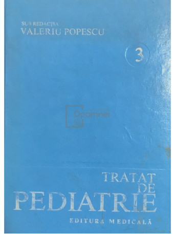 Tratat de pediatrie, vol. 3