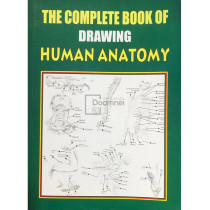 The complete book of drawing human anatomy