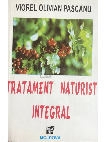 Viorel Olivian Pascanu - Tratament naturist integral - 1994 - Brosata