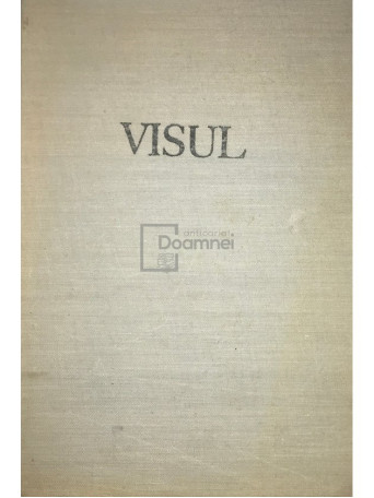 Liviu Popoviciu - Visul. Probleme de fiziologie, psihologie si patologie - 1978 - Cartonata