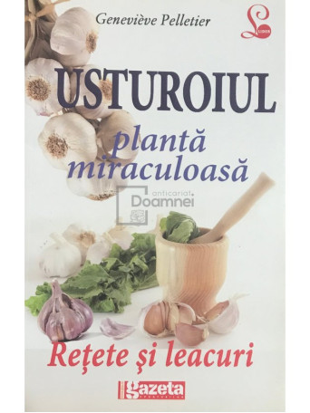 Usturoiul, planta miraculoasa