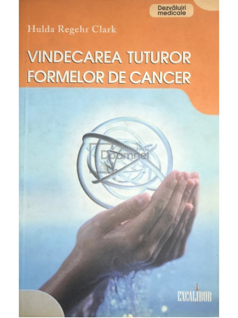 Vindecarea tuturor formelor de cancer