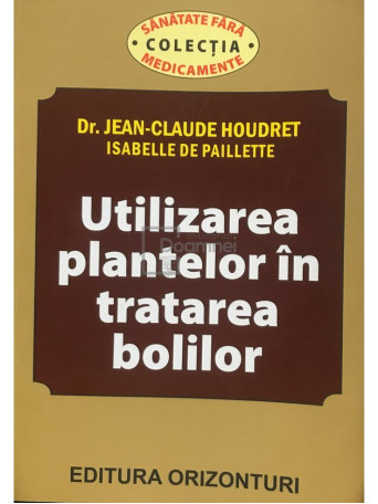 Utilizarea plantelor in tratarea bolilor