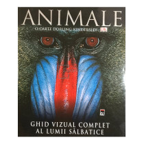 Animale. Ghid vizual complet al lumii salbatice