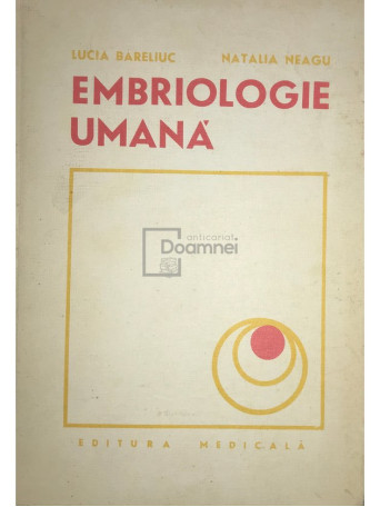 Lucia Bareliuc - Embriologie umana - 1977 - Cartonata